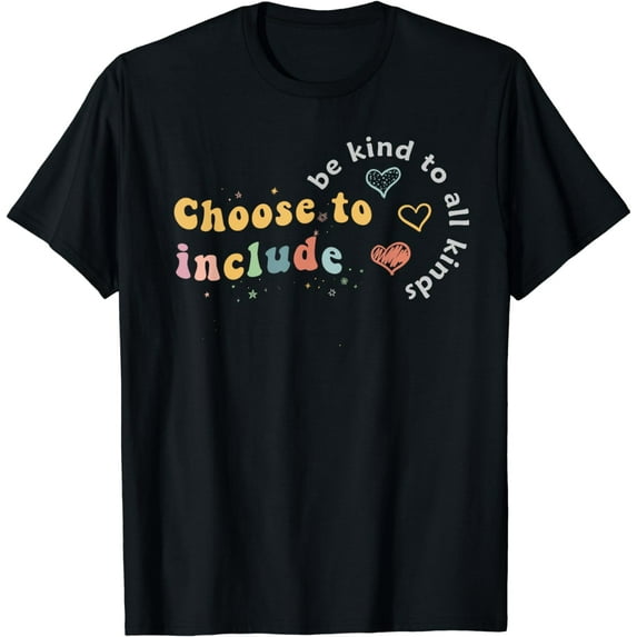 Choose To Include Inclusion Matters Be Kind Neurodiversity T-Shirt