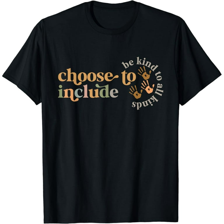 Choose To Include Shirts For Women, Special Needs Awareness Choose To Include Shirts For Women, Special Needs Awareness