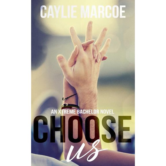 Choose Us (Paperback) by Caylie Marcoe