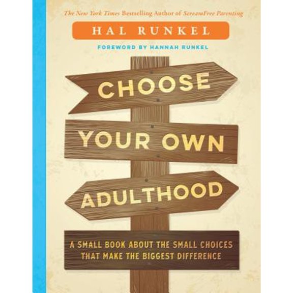 Pre-Owned Choose Your Own Adulthood: A Small Book About the Small Choices That Make the Biggest Difference