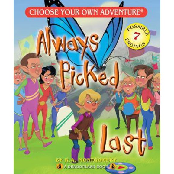 Pre-Owned Always Picked Last (Choose Your Own Adventure - Dragonlark) (Paperback) 1933390387 9781933390383