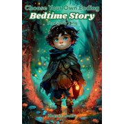 Choose Your Own Ending Bedtime Story Choose Your Own Ending Bedtime Story The Firefly King, Book 7, Paperback