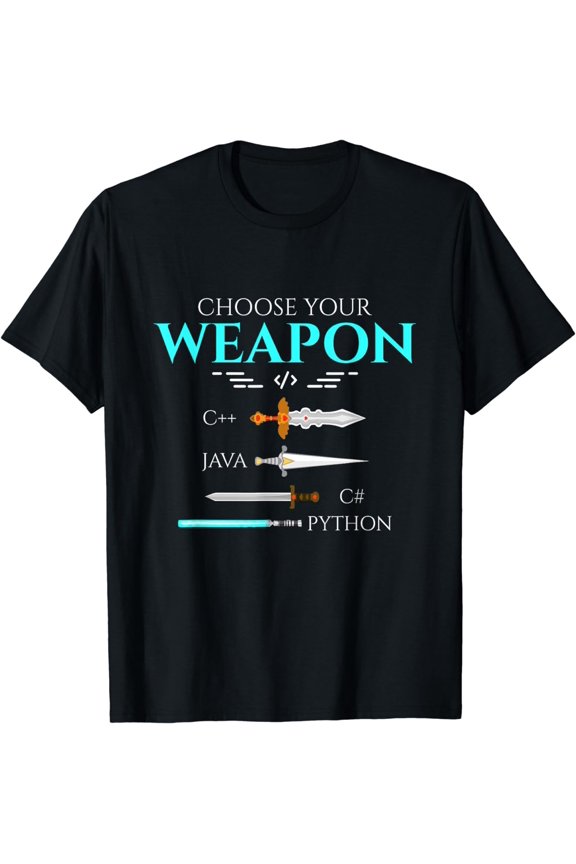 Choose Your Programming Weapon Funny Computer Python Coding T-Shirt