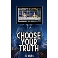 thumbnail image 1 of Choose Your Truth, (Paperback), 1 of 1