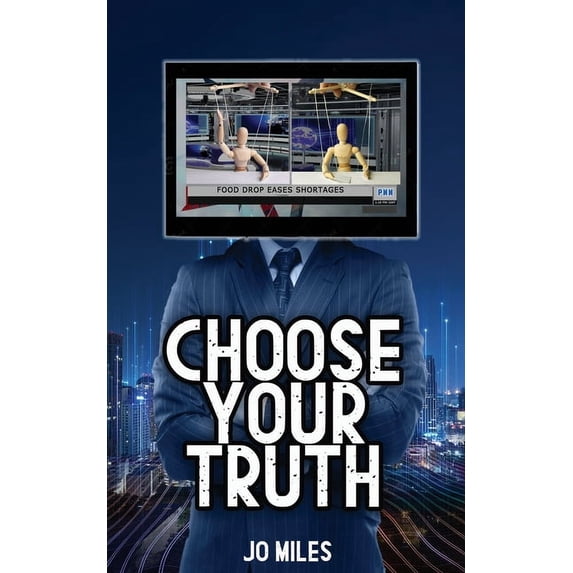Choose Your Truth, (Paperback)
