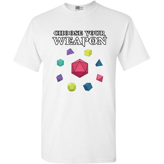 Choose Your Weapon DM Dice Gaming Funny DT Adult T-Shirt Tee