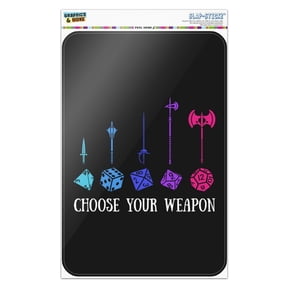 Choose Your Weapon Dungeon RPG Dice Home Business Office Sign - Window Sticker - 6" x 9" (15.2cm x 22.9cm)