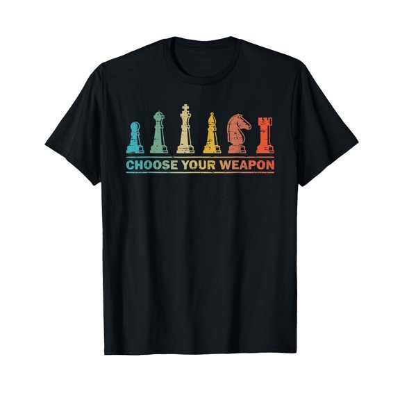 Choose Your Weapon Funny Chess Gift For Chess Lover T-Shirt
