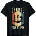 thumbnail image 1 of Choose Your Weapon Gag Chess Gifts Chess Players T-Shirt Black Small, 1 of 4