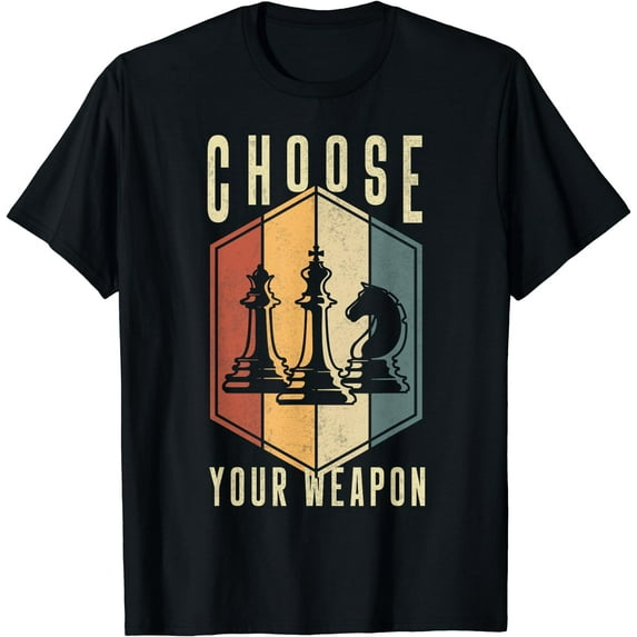 Choose Your Weapon Gag Chess Gifts Chess Players T-Shirt Black Small