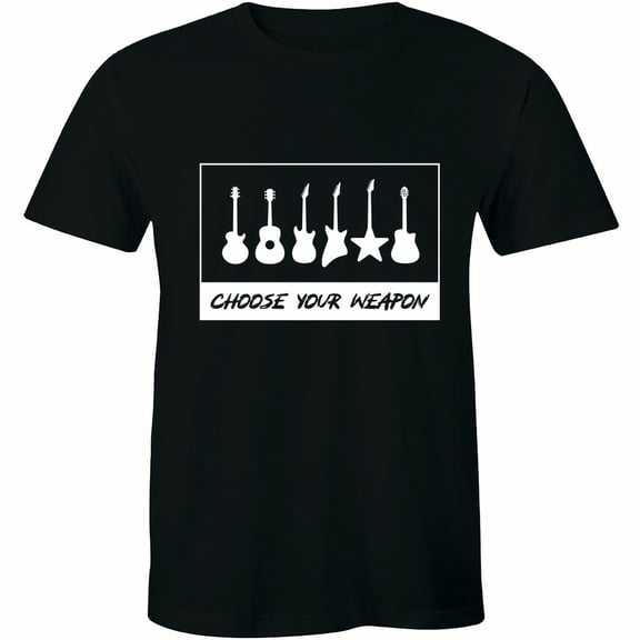 Choose Your Weapon Guitar Electric Bass Acoustic Funny Birthday Gift T-Shirt
