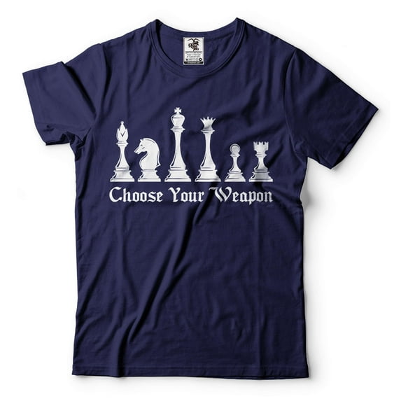 Choose Your Weapon Shirt Chess Shirt Chess Player Gift Tee Chess Lover Shirt Gambit Shirt (Large Navy Blue)