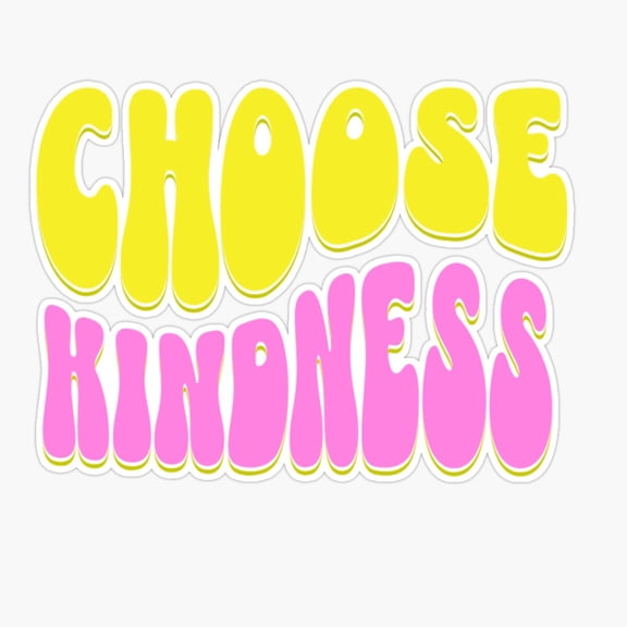 Choose kindness Sticker