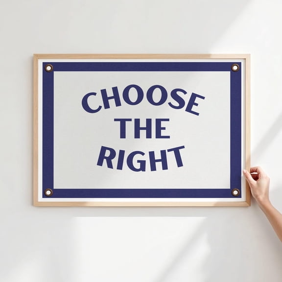 Choose the Right LDS Navy Banner Art, Unframed Paper Print Size 8x12