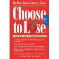 thumbnail image 1 of Choose to Lose: A Food Lover's Guide to Permanent Weight Loss, (Paperback), 1 of 1
