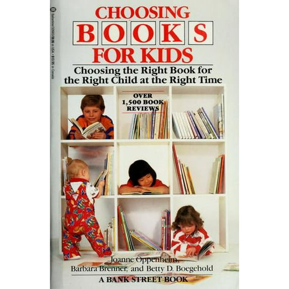 Pre-Owned Choosing Books for Kids: Choosing the Right Book for the Right Child at the Right Time (Paperback) 0345326830 9780345326836
