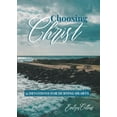thumbnail image 1 of Choosing Christ: 31 Devotions for Hurting Hearts (Paperback), 1 of 1