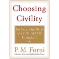 thumbnail image 1 of Pre-Owned Choosing Civility: The Twenty-Five Rules of Considerate Conduct (Paperback) 0312302509 9780312302504, 1 of 1