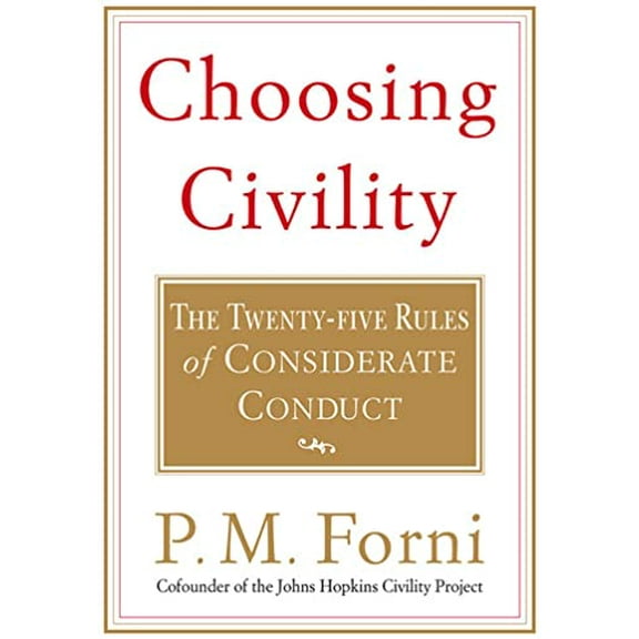 Pre-Owned Choosing Civility: The Twenty-Five Rules of Considerate Conduct, by P. M. Forni,(Paperback), Textbooks, English