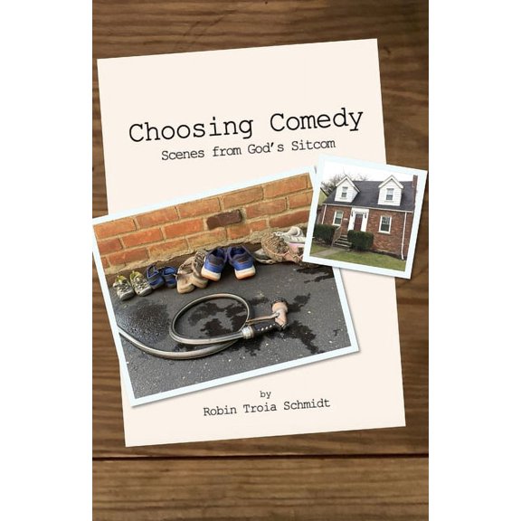 Choosing Comedy: Scenes from God's Sitcom, (Paperback)