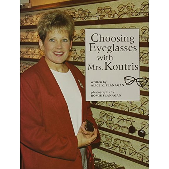 Pre-Owned Choosing Eyeglasses With Mrs. Koutris (Our Neighborhood) (Paperback) 0516262947 9780516262949