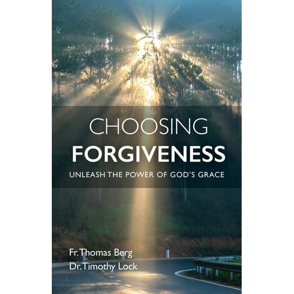 Choosing Forgiveness: Unleash the Power of God's Grace, (Paperback)