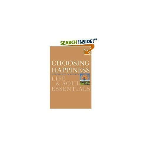 Pre-Owned Choosing Happiness: Life and Soul Essentials (Hardcover) 0739492969 9780739492963