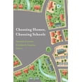 thumbnail image 1 of Choosing Homes, Choosing Schools (Paperback), 1 of 1