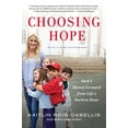 thumbnail image 1 of Pre-Owned Choosing Hope: How I Moved Forward from Life's Darkest Hour (Paperback) 0425282317 9780425282311, 1 of 1