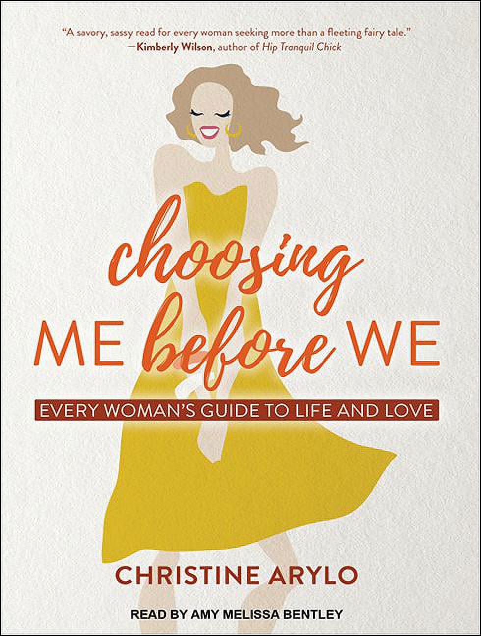 Choosing Me Before We: Every Woman�s Guide to Life and Love (Audiobook)