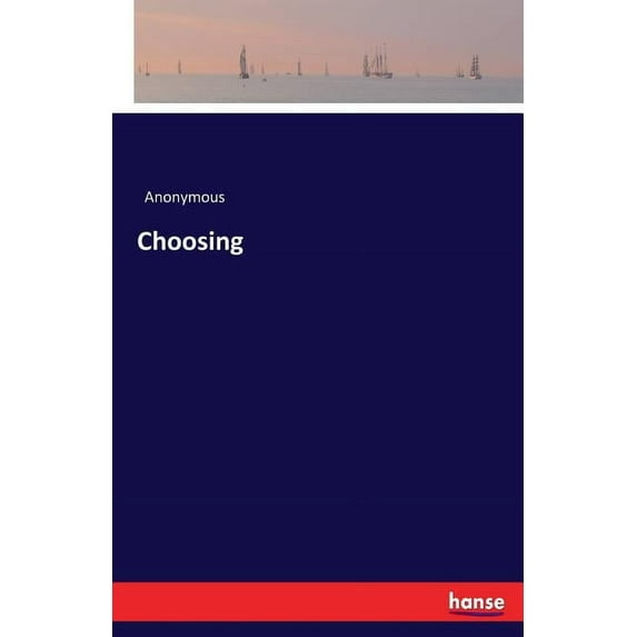 Choosing, (Paperback)