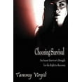 thumbnail image 1 of Choosing Survival (Paperback) by Tammy Virgili, 1 of 1
