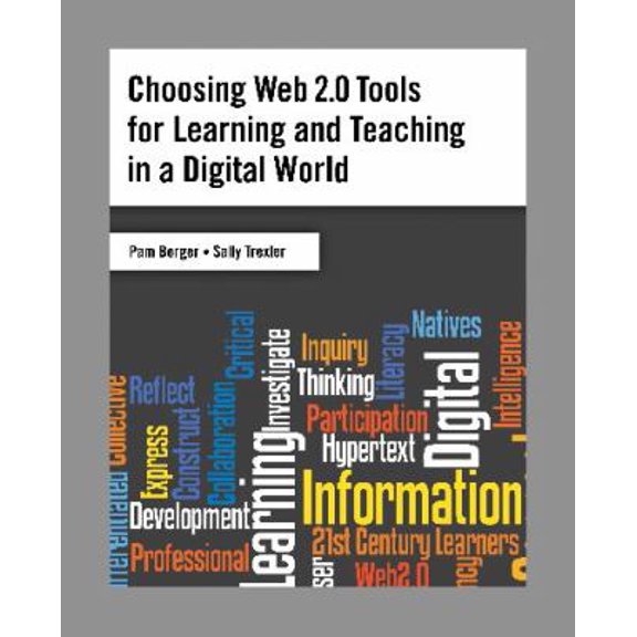 Pre-Owned Choosing Web 2.0 Tools for Learning and Teaching in a Digital World (Paperback) 1591587069 9781591587064