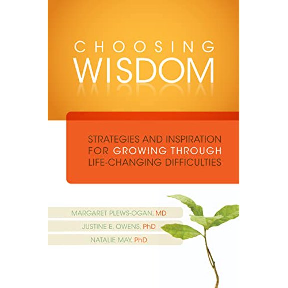 Pre-Owned Choosing Wisdom: Strategies and Inspiration for Growing Through Life-Changing Difficulties [With DVD] (Paperback) 159947395X 9781599473956