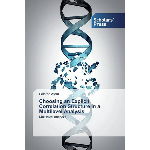 Choosing an Explicit Correlation Structure in a Multilevel Analysis (Paperback)