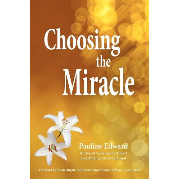 Choosing the Miracle, (Paperback)