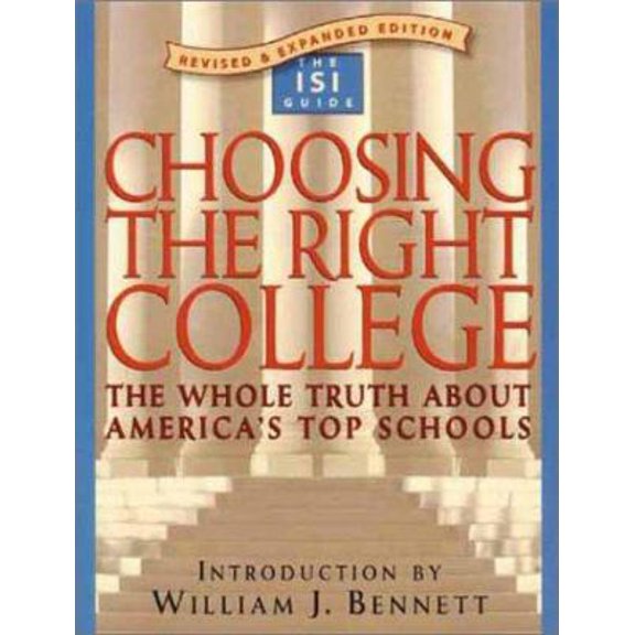 Pre-Owned Choosing the Right College: The Whole Truth about America's Top Schools (Paperback) 080284801X 9780802848017