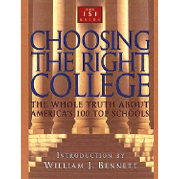 Pre-Owned Choosing the Right College: The Whole Truth About America's 100 Top Schools (Paperback) 0802845371 9780802845375