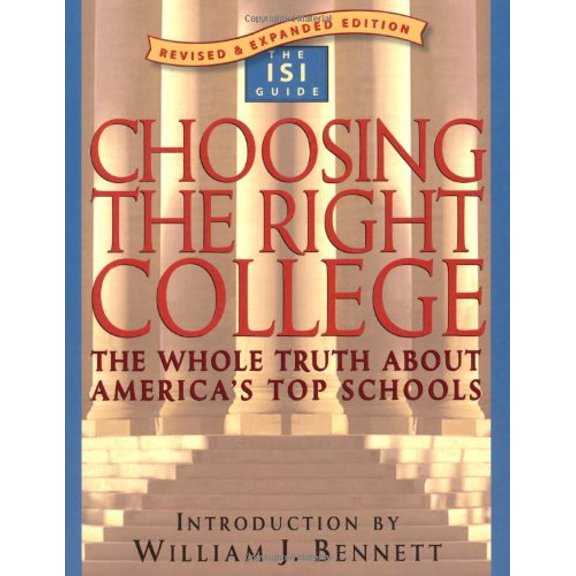 Pre-Owned Choosing the Right College: The Whole Truth about America's Top Schools (Paperback) 080284801X 9780802848017