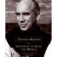 thumbnail image 1 of Pre-Owned Choosing to Love the World: On Contemplation (Hardcover) 1591798043 9781591798040, 1 of 1