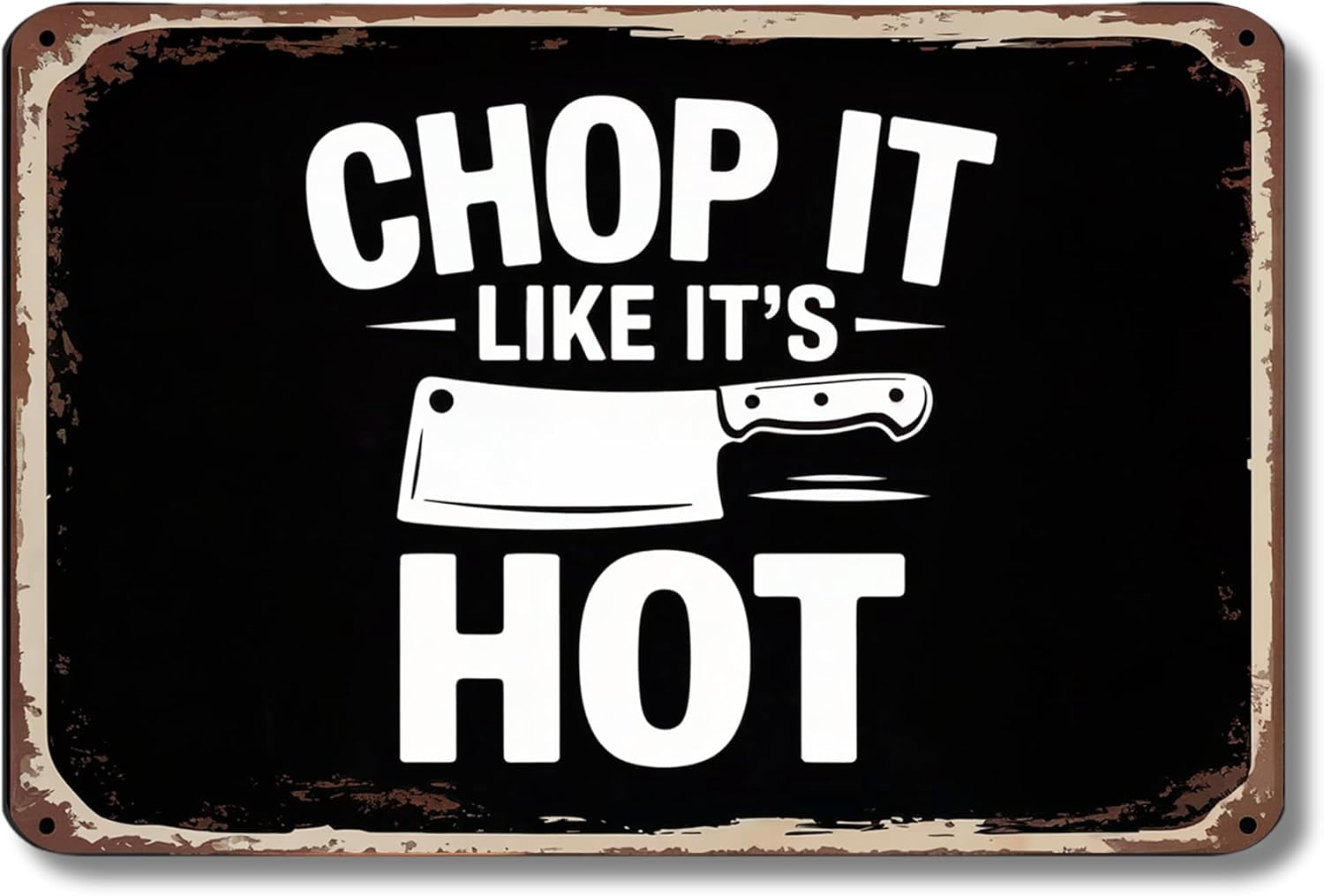 Chop It Like Its Hot Metal Poster by DC | Vintage Tin Sign Wall Art for ...