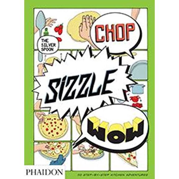 Pre-Owned Chop, Sizzle, Wow: The Silver Spoon Comic Cookbook (Paperback) 0714868205 9780714868202