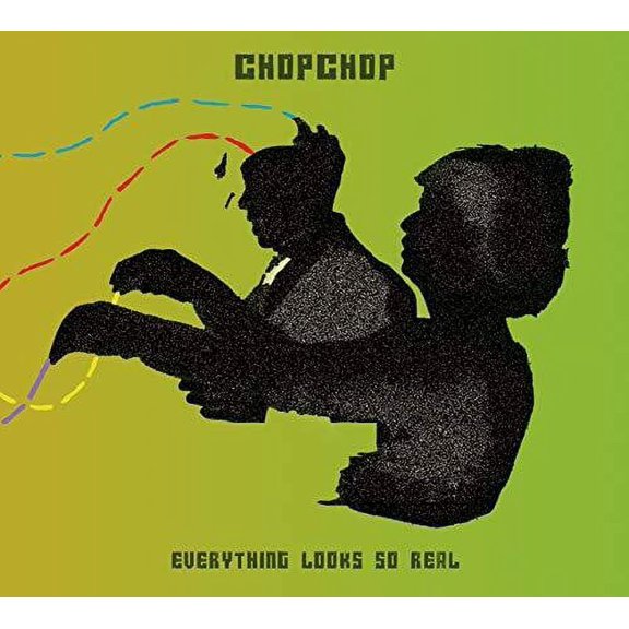 Chopchop - Eveyrhting Looks So Real - Music & Performance - CD