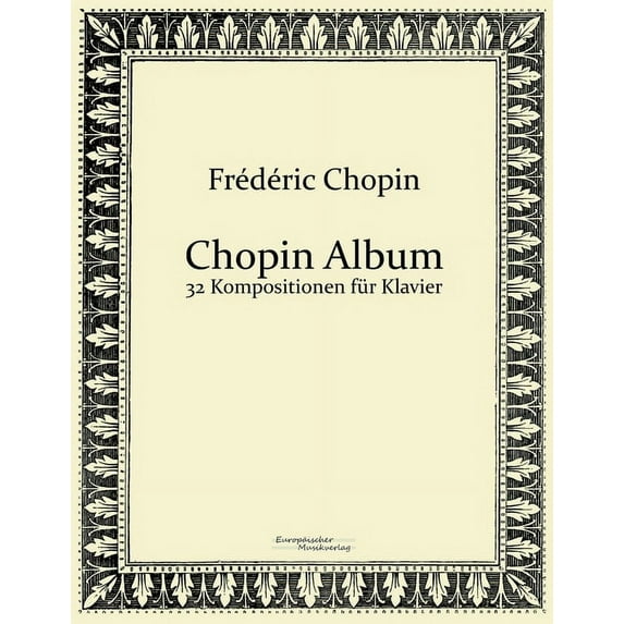 Chopin Album: 32 Kompositionen für Klavier, (Paperback)