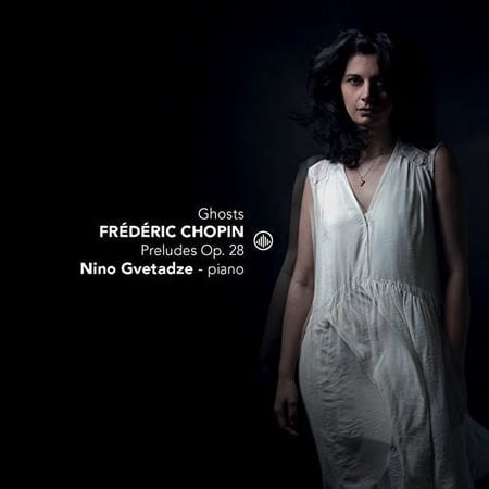 Chopin / Gvetadze - Ghosts / Preludes 28 - Music & Performance - SACD