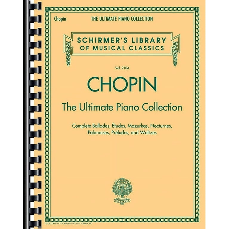 Chopin: The Ultimate Piano Collection: Schirmer Library of