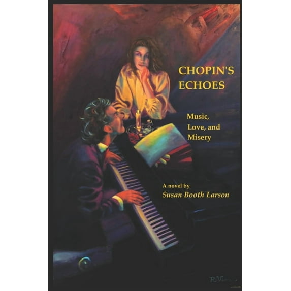 Chopin's Echoes: Music, Love, and Misery (Paperback)