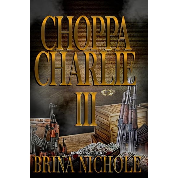 'Choppa Charlie 3 ' Choppa series Paperback 198635234X 9781986352345 Brina Nichole