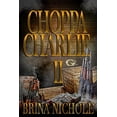 thumbnail image 1 of Choppa: Choppa Charlie 2 (Series #2) (Paperback), 1 of 1