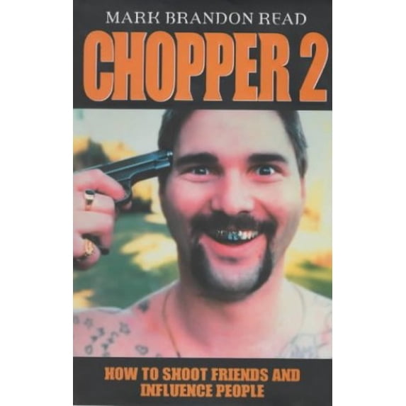 Pre-Owned Chopper II: How to Shoot Friends and Influence People (Hardcover) Hardcover